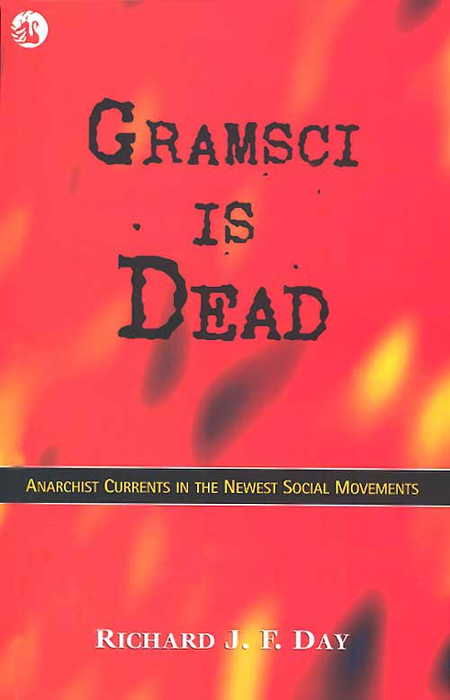 Orient Gramsci is Dead: Anarchist Currents in the Newest Social Movements